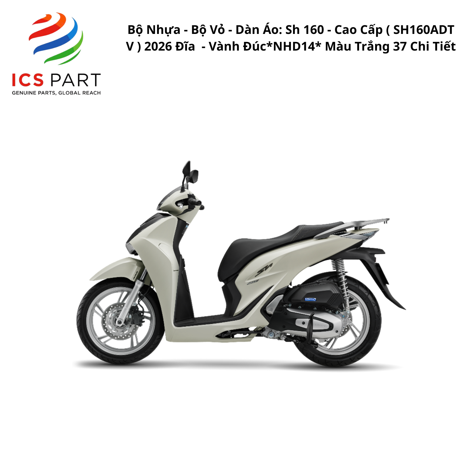 Bộ Nhựa - Bộ Vỏ - Dàn Áo Sh 160 - K0S | 2026 ( SH160ADT V ) 2026 Đĩa - Vành Đúc *NHD14* Màu Trắng 37 Chi Tiết