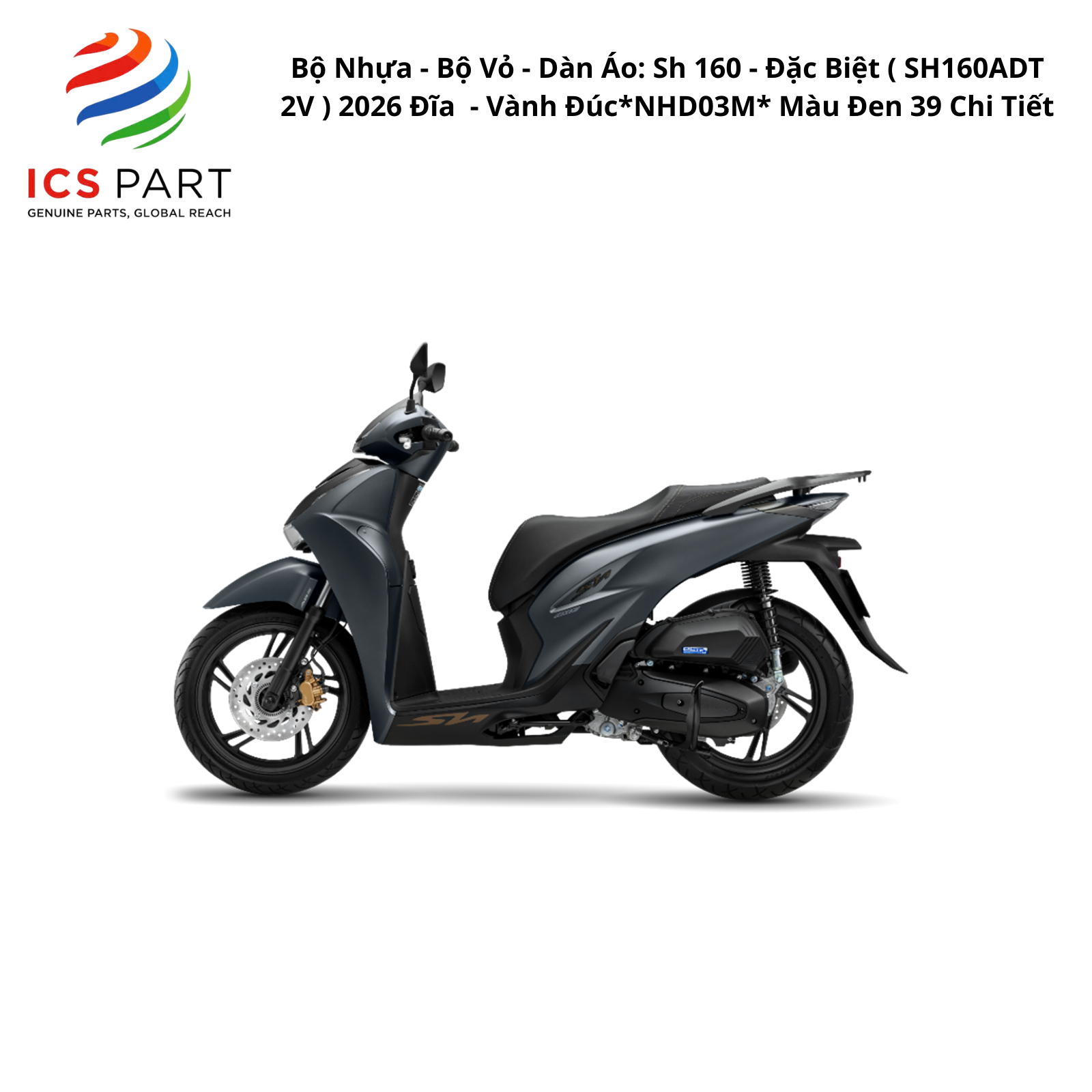 Bộ Nhựa - Bộ Vỏ - Dàn Áo Sh 160 - K0S | 2026 ( SH160ADT 2V ) 2026 Đĩa - Vành Đúc *NHD03M* Màu Đen 39 Chi Tiết